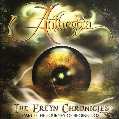 Anthropia - Ereyn Chronicles: Part 1 Journey Of Be (CD)