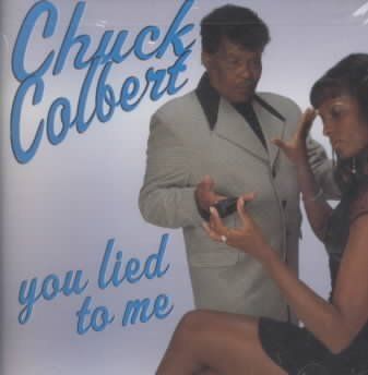 Chuck Colbert - You Lied To Me (CD)