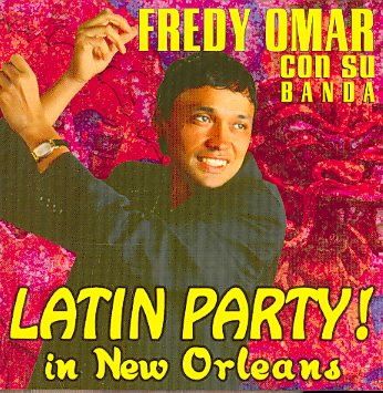 Freddy Omar - Latin Party In New Orleans (CD)