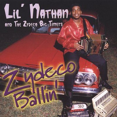Li'l Nathan &amp; Zydeco - Zydeco Ballin (CD)