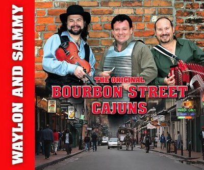 Waylon &amp; Sammy - Original Bourbon Street Cajuns (CD)