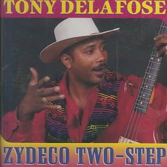 Tony Delafose - Zydeco 2 Step (CD)