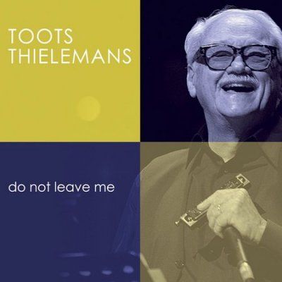 Toots Thielemans - Do Not Leave Me (CD)