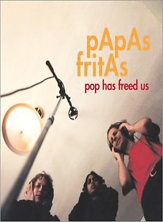Papas Fritas - Pop Has Freed Us (CD)