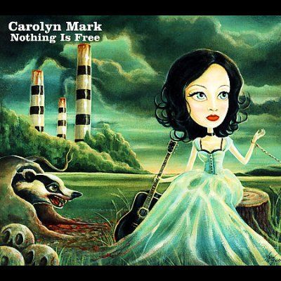 Carolyn Mark - Nothing Is Free (CD)