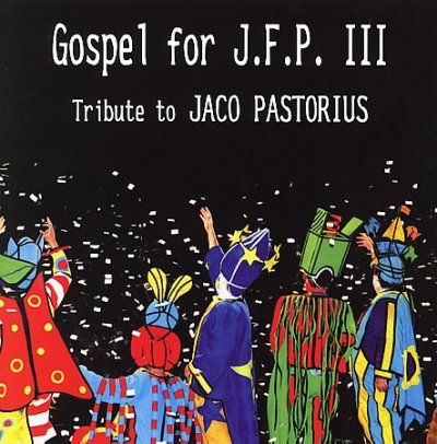 Various - Gospel For Jfp 3: Tribute To Jaco Past (CD)