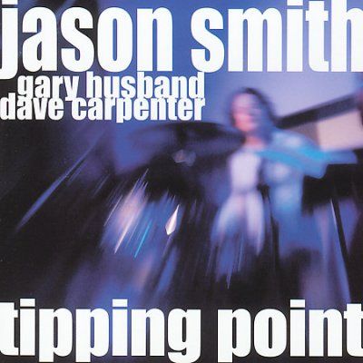 Jason Smith - Tipping Point: Live At The Jazz Bakery (CD)