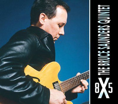 Bruce Saunders - 8 X 5 (CD)