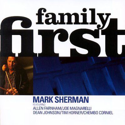 Mark Sherman - Family First (CD)