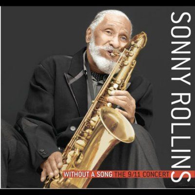 Sonny Rollins - Without A Song: The 9/11 Concert (CD)