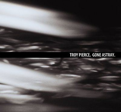 Troy Pierce - Gone Astray (CD)
