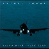 Rafael Toral - Sound Mind Sound Body (CD)
