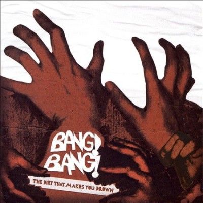 Bang Bang - Dirt That Makes You Drown (CD)