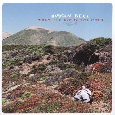 Hudson Bell - When The Sun Is The Moon (CD)