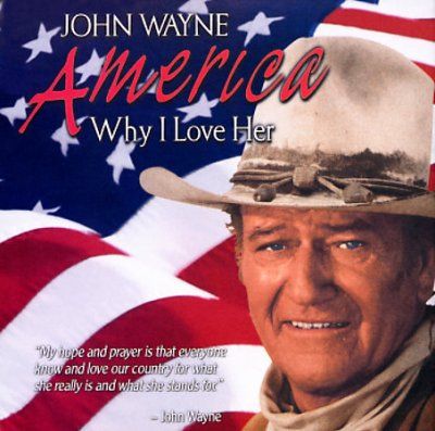 John Wayne - John Wayne: America Why I Love Her (CD)
