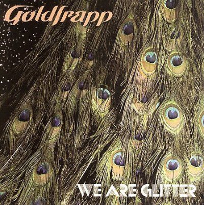 Goldfrapp - We Are Glitter (CD)