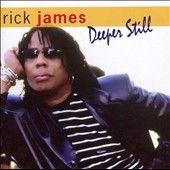Rick James - Deeper Still (CD)