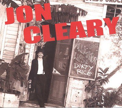 Jon Cleary - Alligator Lips And Dirty Rice (CD)