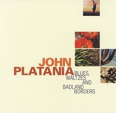 John Platania - Blue Waltzes And Badland Borders (CD)