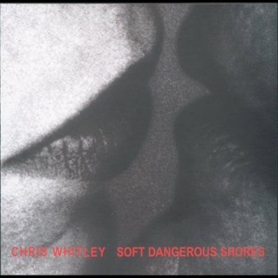 Chris Whitley - Soft Dangerous (CD)