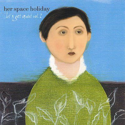 Her Space Holiday - Let's Get Quiet Vol 2 (CD)