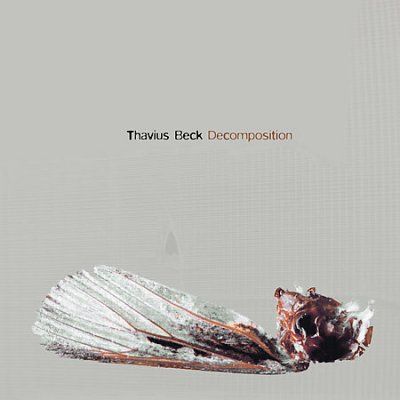 Thavius Beck - Decomposition (CD)