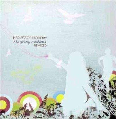 Her Space Holiday - Young Machines Remixed (CD)