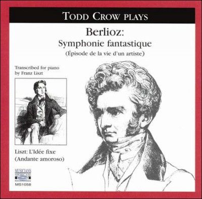 Todd Crow - Berlioz: Symphonie Fantastique (CD)