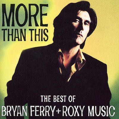 Ferry Bryan - More Than This - Best Of Bryan Ferry &amp; Roxy Music (CD)