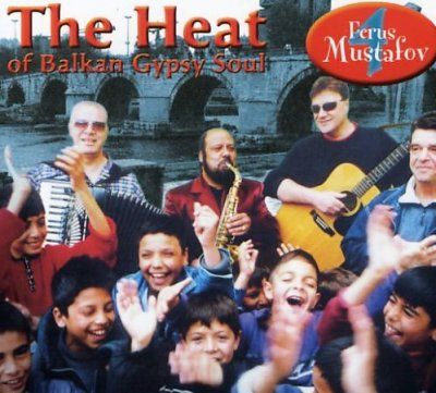 Ferus Mustafov - Heat Of Balkan Gypsy Soul (CD)