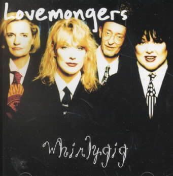 Lovemongers - Whirlygig (CD)