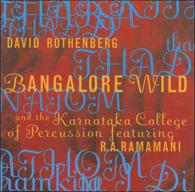David Rothenberg - Bangalore Wild (CD)