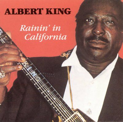 Albert King - Rainin In California (CD)