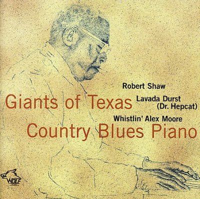 L/moo R/durst Shaw - Giants Of Texas Country Blues Piano (CD)