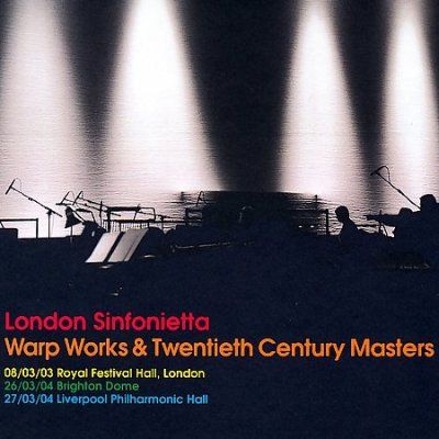 London Sinfonietta - Warp Works &amp; 20th Century Masters (CD)