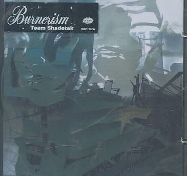 Team Shadetek - Burnerism (CD)