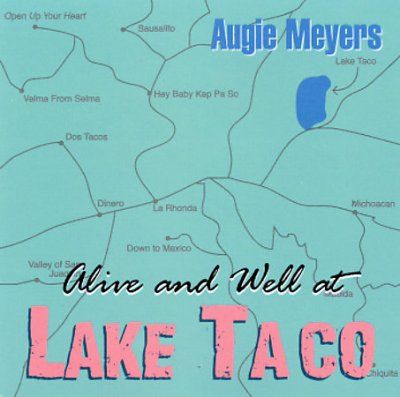Augie Meyers - Alive And Well At Lake Taco (CD)