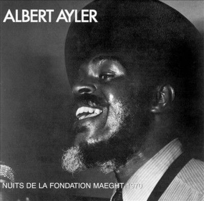 Albert Ayler - Nuits De La Fondation Maeght 1970 (CD)