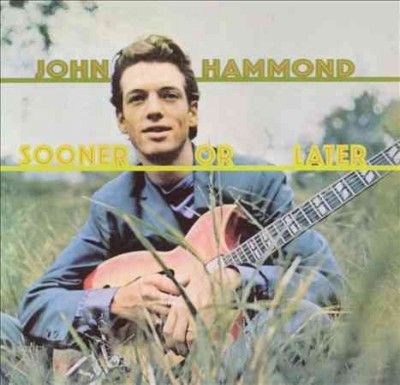 John Hammond - Sooner Or Later (CD)