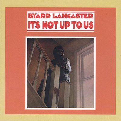 Lancaster Byard - It's Not Up To Us (CD)