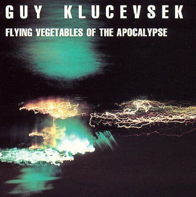 Guy Klucevsek - Flying Vegetables Of The Apocalypse (CD)