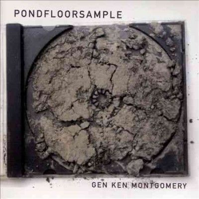 Gen Ken Montgomery - Pondfloorsample (CD)