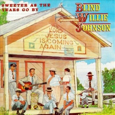Blind Willi Johnson - Sweeter As The Years Go By (CD)