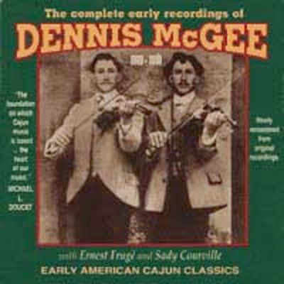 Dennis Mcgee - Early American Cajun Classics 1929 - 30 (CD)