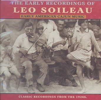 Leo Soileau - Early American Cajun Music (CD)
