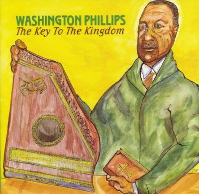 Washington Phillips - Key To The Kingdom (CD)