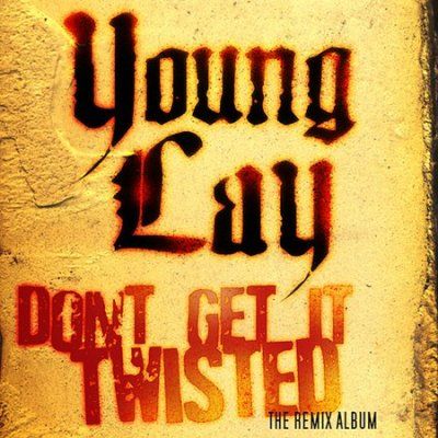 Young Lay - Don't Get It Twisted (CD)