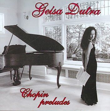 Geisa Dutra - Chopin Preludes (CD)
