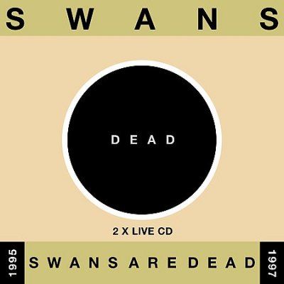 Swans - Swans Are Dead (CD)