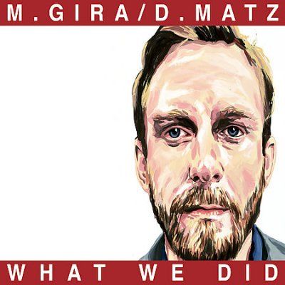 Michael/matz Gira - What We Did (CD)